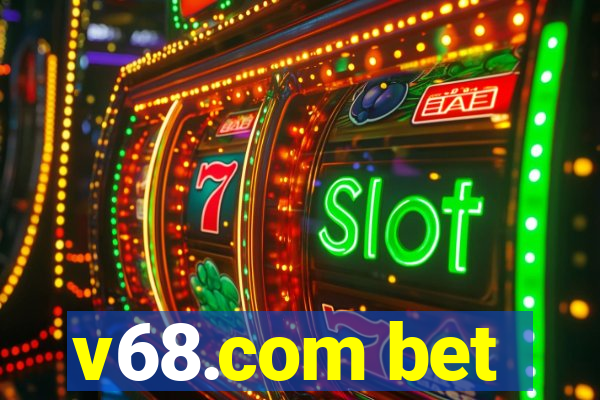 v68.com bet